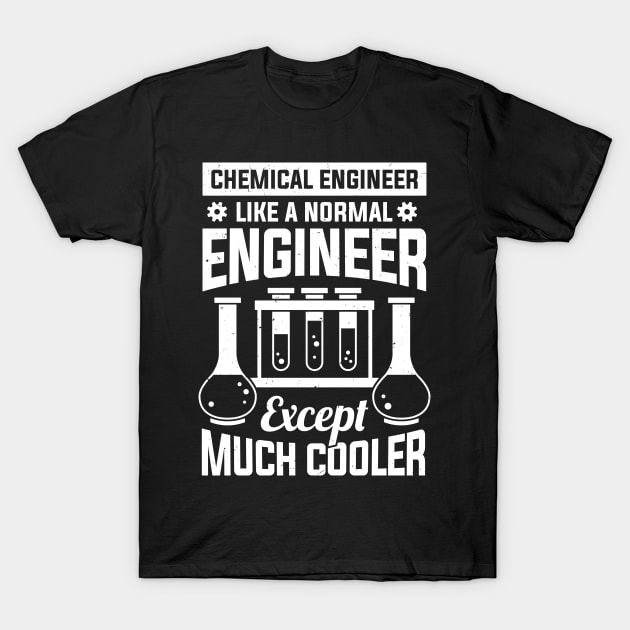 Chemical Engineering Engineer Gift T-Shirt by Dolde08